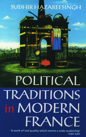 Political Traditions in Modern France de Sudhir Hazareesingh