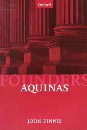 Aquinas: Moral, Political, and Legal Theory de John Finnis