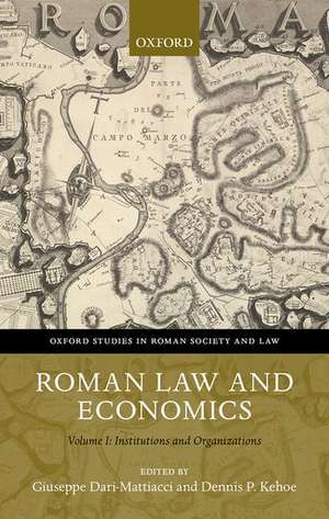 Roman Law and Economics: Institutions and Organizations Volume I de Giuseppe Dari-Mattiacci