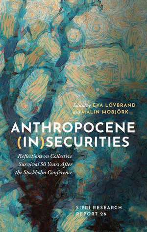 Anthropocene (In)securities: Reflections on Collective Survival 50 Years After the Stockholm Conference de Eva Lövbrand