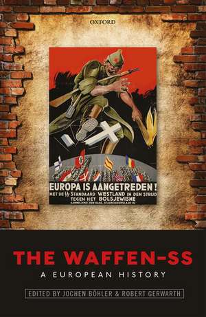 The Waffen-SS: A European History de Jochen Böhler