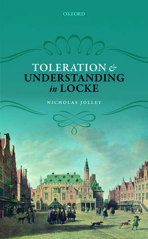 Toleration and Understanding in Locke de Nicholas Jolley