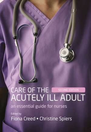 Care of the Acutely Ill Adult de Fiona Creed