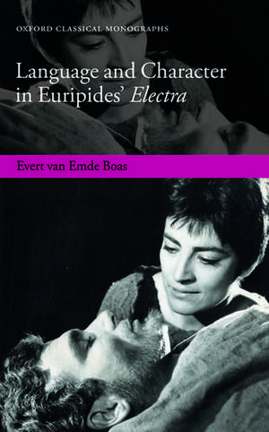 Language and Character in Euripides' Electra de Evert van Emde Boas