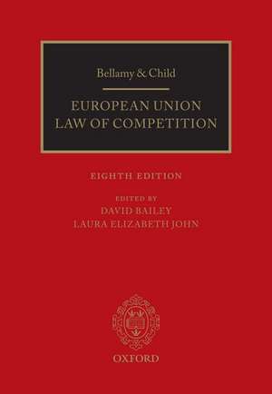 Bellamy & Child: European Union Law of Competition de David Bailey