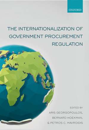 The Internationalization of Government Procurement Regulation de Aris Georgopoulos