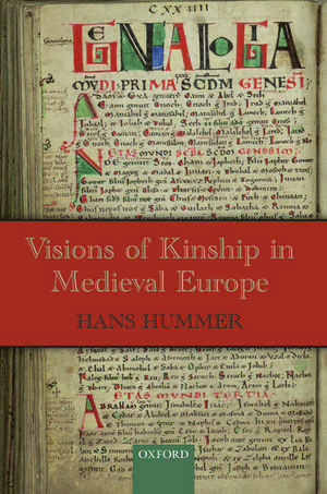 Visions of Kinship in Medieval Europe de Hans Hummer