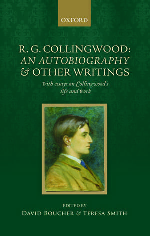 R. G. Collingwood: An Autobiography and other writings: with essays on Collingwood's life and work de David Boucher