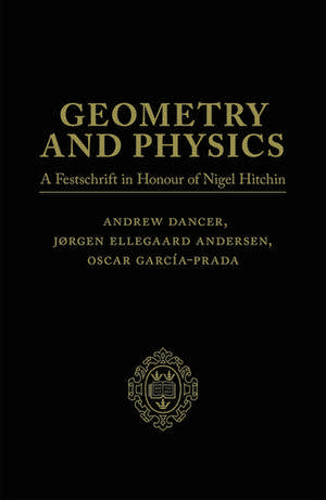 Geometry and Physics: Two-Volume Pack: A Festschrift in honour of Nigel Hitchin de Jørgen Ellegaard Andersen