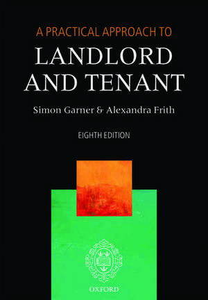 A Practical Approach to Landlord and Tenant de Simon Garner