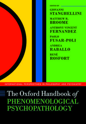 The Oxford Handbook of Phenomenological Psychopathology de Giovanni Stanghellini