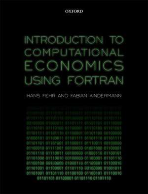 Introduction to Computational Economics Using Fortran de Hans Fehr