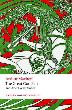 The Great God Pan and Other Horror Stories de Arthur Machen