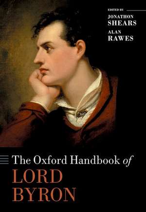 The Oxford Handbook of Lord Byron de Jonathon Shears