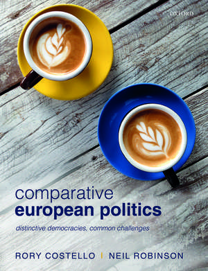 Comparative European Politics: Distinctive Democracies, Common Challenges de Rory Costello