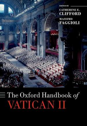 The Oxford Handbook of Vatican II de Catherine E. Clifford