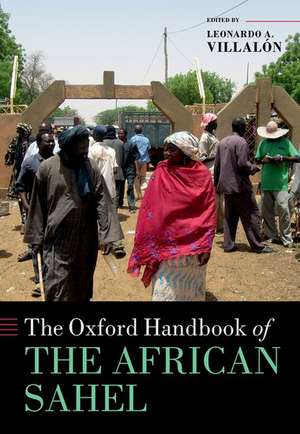 The Oxford Handbook of the African Sahel de Leonardo A. Villalón