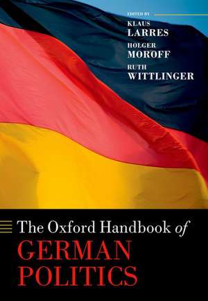 The Oxford Handbook of German Politics de Klaus Larres