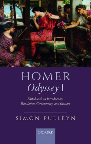 Homer, Odyssey I: Edited with an Introduction, Translation, Commentary, and Glossary de Simon Pulleyn