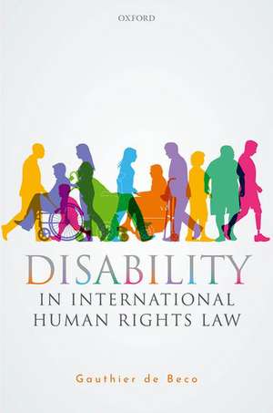 Disability in International Human Rights Law de Gauthier de Beco