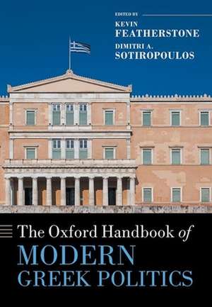 The Oxford Handbook of Modern Greek Politics de Kevin Featherstone