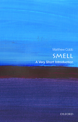 Smell: A Very Short Introduction de Matthew Cobb