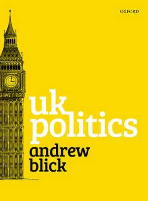 UK Politics de Andrew Blick