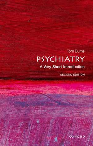 Psychiatry: A Very Short Introduction de Tom Burns