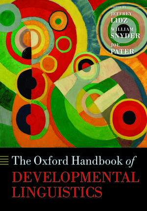 The Oxford Handbook of Developmental Linguistics de Jeffrey Lidz