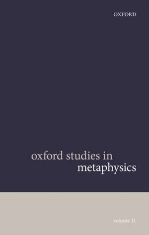 Oxford Studies in Metaphysics Volume 11 de Karen Bennett