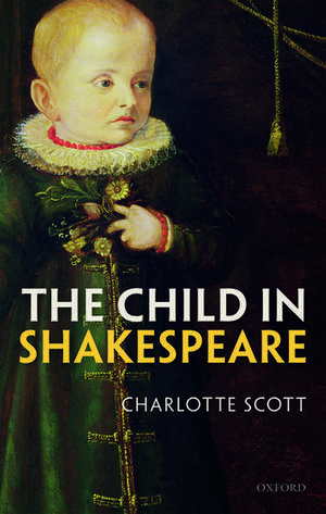 The Child in Shakespeare de Charlotte Scott