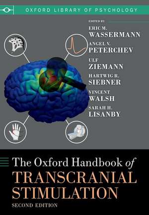 The Oxford Handbook of Transcranial Stimulation: Second Edition de Eric Wassermann