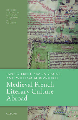 Medieval French Literary Culture Abroad de Jane Gilbert