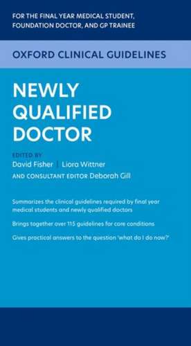 Oxford Clinical Guidelines: Newly Qualified Doctor de David Fisher