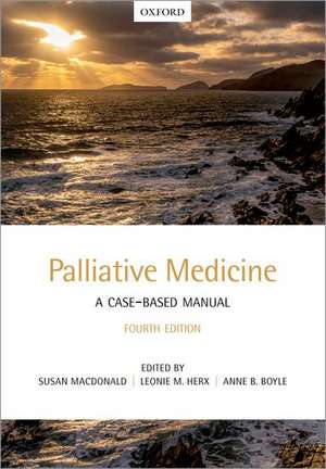 Palliative Medicine: A Case-Based Manual de Susan MacDonald