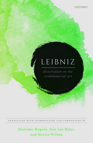 Leibniz: Dissertation on Combinatorial Art de Massimo Mugnai