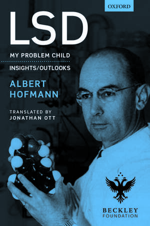 LSD: My problem child de Albert Hofmann