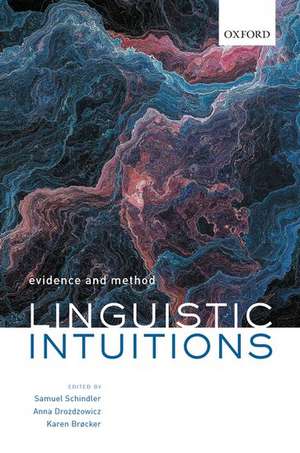 Linguistic Intuitions: Evidence and Method de Samuel Schindler