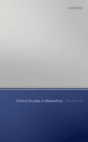 Oxford Studies in Metaethics Volume 14 de Russ Shafer-Landau