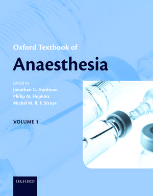 Oxford Textbook of Anaesthesia de Jonathan G Hardman