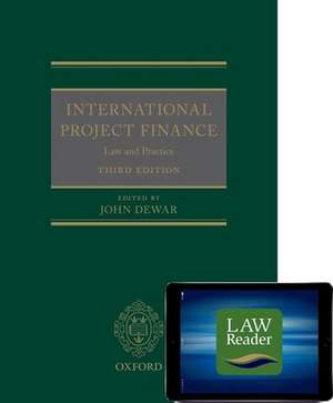 International Project Finance (Book and Digital Pack): Law and Practice de John Dewar