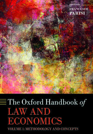 The Oxford Handbook of Law and Economics: Volume I: Methodology and Concepts de Francesco Parisi