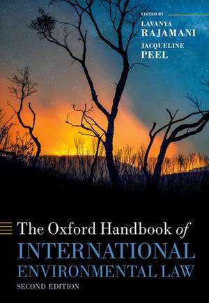 The Oxford Handbook of International Environmental Law de Lavanya Rajamani