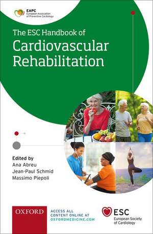 Cardiac Rehabilitation: A practical clinical guide de Ana Abreu