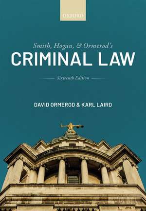 Smith, Hogan, and Ormerod's Criminal Law de David Ormerod CBE, QC (Hon)