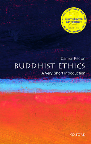 Buddhist Ethics: A Very Short Introduction de Damien Keown