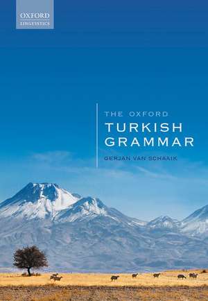 The Oxford Turkish Grammar de Gerjan van Schaaik