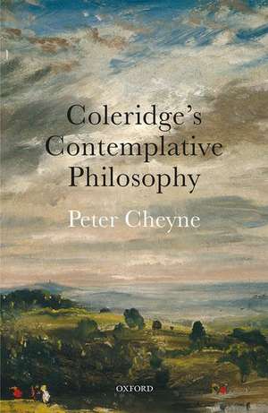 Coleridge's Contemplative Philosophy de Peter Cheyne