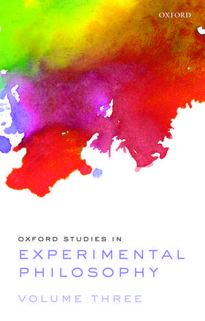 Oxford Studies in Experimental Philosophy Volume 3 de Tania Lombrozo