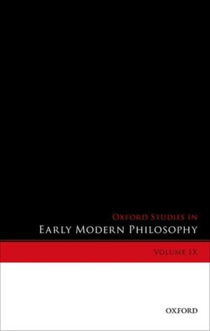 Oxford Studies in Early Modern Philosophy, Volume IX de Donald Rutherford